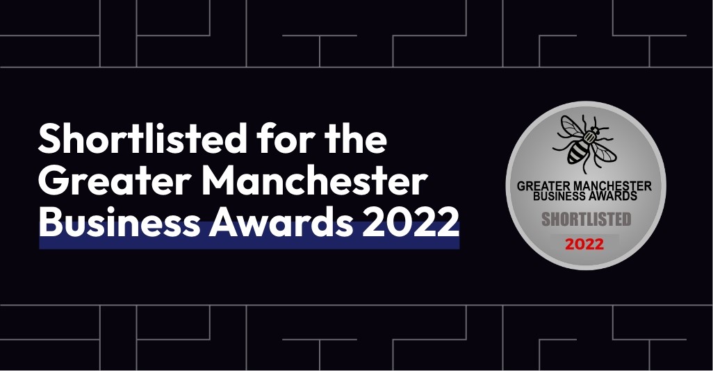 Shortlisted for the Greater Manchester Business Awards 2022
