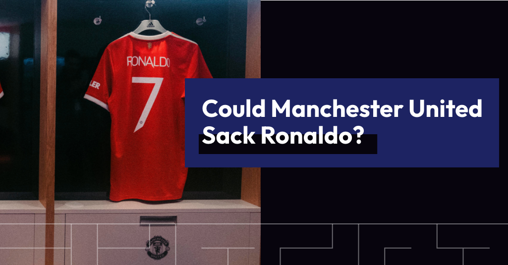 Could Manchester United Sack Ronaldo?