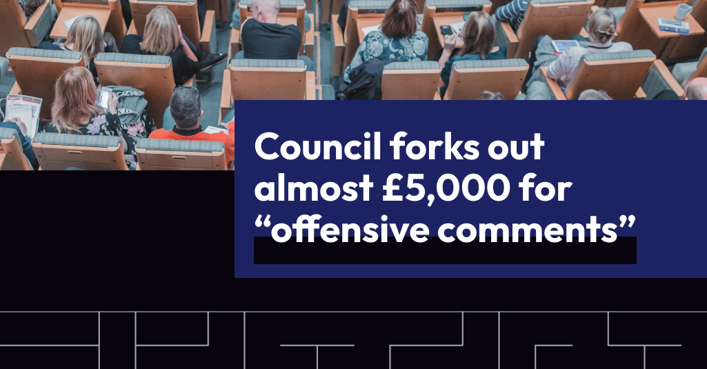 Council forks out almost £5,000 for “offensive comments”